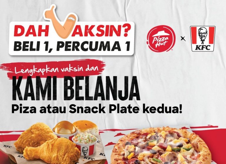 QSR BRANDS ENCOURAGES MALAYSIANS TO BE VACCINATED WITH 580,000 SERVINGS OF ‘BUY 1 FREE 1’ KFC & PIZZA HUT MEALS IN CONJUNCTION WITH 58TH MALAYSIA DAY COMMEMORATION